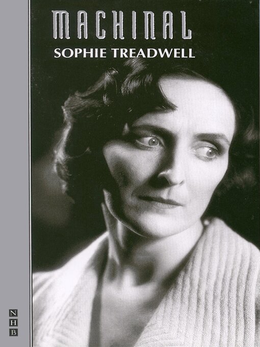Title details for Machinal (NHB Classic Plays) by Sophie Treadwell - Available